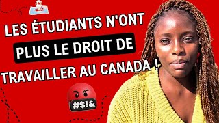 J’entends dire que les étudiants étrangers n’auront plus le DROIT DE TRAVAILLER AU CANADA 🙄😯 [upl. by Vincentia779]