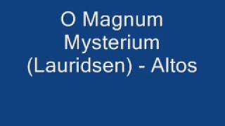 O Magnum Mysterium Lauridsen  Alto [upl. by Lajib]