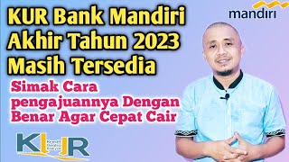 CARA MENGAJUKAN PINJAMAN KUR BANK MANDIRI DI AKHIR TAHUN 2023 DENGAN BENAR [upl. by Anse]