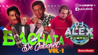 BACHATA DE CABARET VOL 1 🍻🍺🔥🎤 [upl. by Eenal]