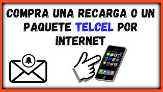 ¿Cómo Realizar Una Recarga Telcel por Internet ¿Comprar paquete Telcel [upl. by Ityak]