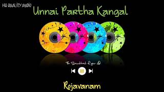 Unnai Partha Kangal  Rojavanam  High Quality Audio 🔉 [upl. by Leighland]