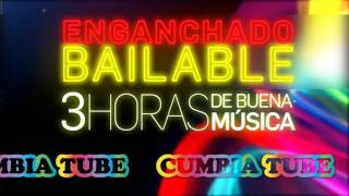 Enganchado Bailable  3 HORAS DE CUMBIA  CumbiaTube [upl. by Cirded]