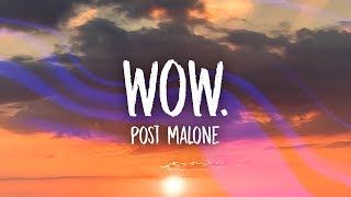 Post Malone  Wow Lyrics [upl. by Clyve]