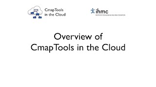 CmapTools in the Cloud Overview [upl. by Ellenij954]