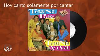 Triana Pura  Hoy canto solamente por cantar Audio Oficial [upl. by Sexela]