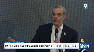 Abinader anuncia anteproyecto de reforma fiscal  Emisión Estelar SIN con A [upl. by Varhol]