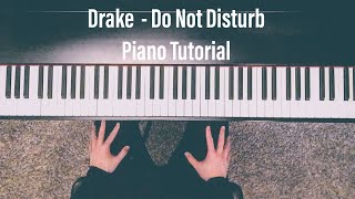 Drake  More Life  Do Not Disturb  Piano Tutorial with Sheet Music [upl. by Bogey]