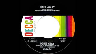 1973 HITS ARCHIVE Drift Away  Dobie Gray stereo 45 [upl. by Gnahk]