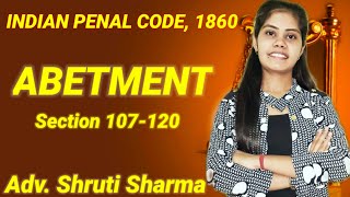 ipc abetment sec107ofipc दुष्प्रेरण ABETMENT UNDER IPC  SECTION 107 OF IPC  CHAPTER 5 [upl. by Spanjian]