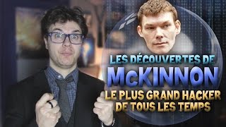 BULLE  Les Découvertes de McKinnon  Le Plus Grand Hacker de Tous Les Temps [upl. by Lerrud]