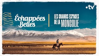 Les grands espaces de la Mongolie  Échappées belles [upl. by Annaynek822]