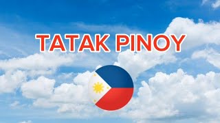 NATIONALISTIC SONG  TATAK PINOY with Lyrics [upl. by Jabe38]