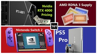 Nvidia RTX 4000 Pricing RDNA 3 Supply PlayStation 5 Pro Nintendo Switch 2  Broken Silicon 161 [upl. by Bassett784]