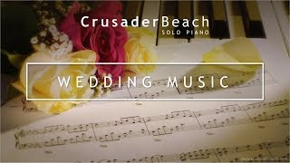 Wedding Music  Instrumental Wedding Piano Music  Best Wedding Instrumental Music [upl. by Zoller]