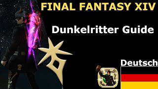 FFXIV Endwalker  Dunkelritter Anfänger Guide  DeutschGerman [upl. by Rehtse130]