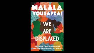 We Are Displaced by Malala Yousafzai Audiobook Part 2 Zaynab Dream Big [upl. by Brick]