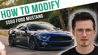 How To Modify a S550 Ford Mustang [upl. by Emmie]