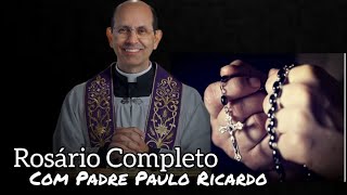 Rosário Completo com Padre Paulo Ricardo [upl. by Lubin431]