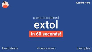 EXTOL  Meaning and Pronunciation [upl. by Lotsyrc246]