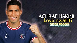 Achraf Hakimi ► love nwatiti ●Skills and goals 20212022 [upl. by Yekcin]