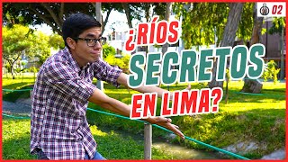 ¿Conoces los RÍOS SECRETOS de Lima [upl. by Kampmeier162]