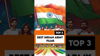 Top 3 Best Indian Army Films  Part 2  Border  Sam Bahadur  shorts trendingnow [upl. by Sirraf]