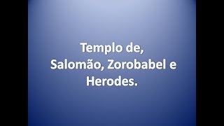 Templo de Salomão Zorobabel e Herodes [upl. by Eerhs]