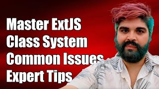 Mastering ExtJS 65 Class System Common Challenges and Expert Solutions [upl. by Zeeba]