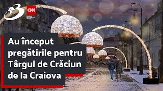 Au început pregătirile pentru Târgul de Crăciun de la Craiova [upl. by Cirilla]