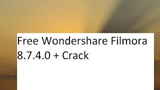 Wondershare Filmora 8740 with Crack How to Install and Download Full [upl. by Nerradal]