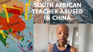 This is what happened to a South African teacher working in china💔 [upl. by Nottage]