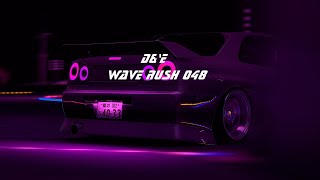 DampE  Wave RusH 048  BOOS❗ED [upl. by Aneetsyrk110]