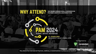 Why attend the International Polymers Additives amp Masterbatches Conference PAM2024 [upl. by Alexis980]