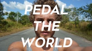 Pedal The World  An Adventure Around The World On A Bike [upl. by Figge]