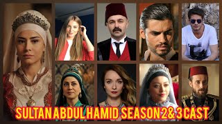 payitaht sultan Abdul hamid season 2amp 3 cast sultan Abdul Hamid cast ♥️ [upl. by Gunthar]