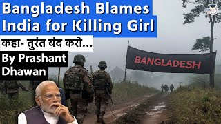 Bangladesh Blames India for border shooting  BSF and BGB border tension  By Prashant Dhawan [upl. by Lowenstern]