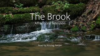 The Brook  Poem by Alfred Lord Tennyson  Read by Anurag Ranjan [upl. by Llerreg]