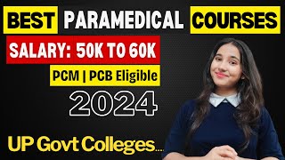 UP Paramedical Courses 2024  Govt Paramedical College List [upl. by Ihcalam]