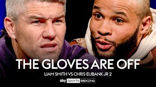 THE GLOVES ARE OFF  Liam Smith vs Chris Eubank Jr 2  Full Episode [upl. by Ecirtnom]