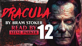 Dracula Chapter 12  Full Dramatised Audiobook [upl. by Eenor651]