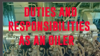 DUTIES AND RESPONSIBILITIES AS AN OILER seaman vlog [upl. by Eenahpets113]