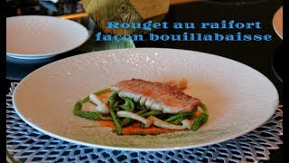 recette de chef rouget au raifort asperges sauvages et jus façon bouillabaisse [upl. by Melicent]