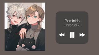 ChroNoiR  Geminids lyrics 中日羅字幕 [upl. by Verdha323]