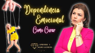 Dependencia Emocional  Como Curar [upl. by Naillik]