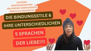 Die Bindungsstile amp ihre unterschiedlichen 5 Sprachen der Liebe [upl. by Sartin243]