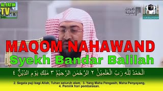 MAQOM NAHAWAND SYEKH BANDAR BALILAH  SURAT QOF 16  45 [upl. by Basilius]