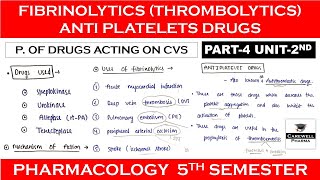 Fibrinolytics  Antiplatelet drugs  Thrombolytics  Part 4 Unit 2  Pharmacology 5th sem [upl. by Yeslek863]