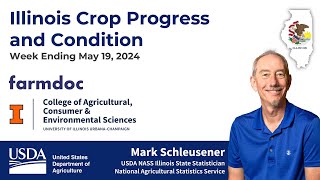 Illinois Crop Progress and Condition Report for Week Ending May 19 2024 [upl. by Swainson600]