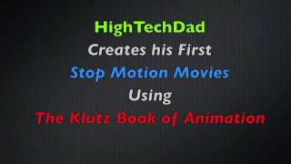 Klutz Book of Animation Teaches HighTechDad to do Stop Motion Video [upl. by Namie]